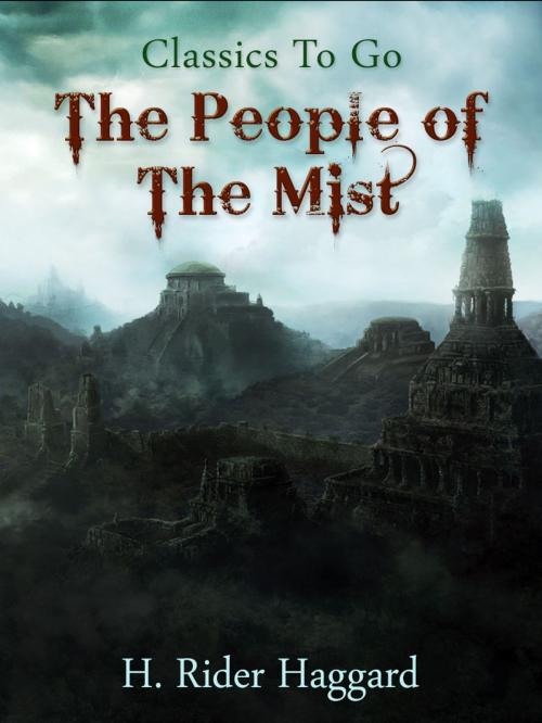 Cover of the book The People of the Mist by H. Rider Haggard, Otbebookpublishing