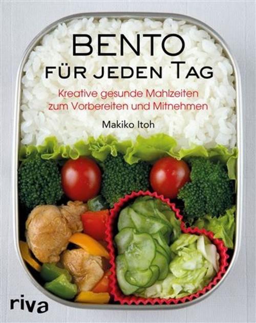 Cover of the book Bento für jeden Tag by Makiko Itoh, riva Verlag