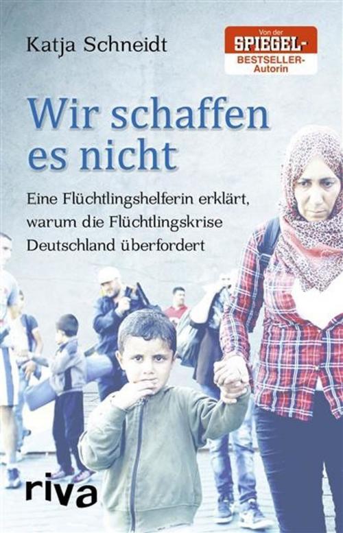 Cover of the book Wir schaffen es nicht by Katja Schneidt, riva Verlag
