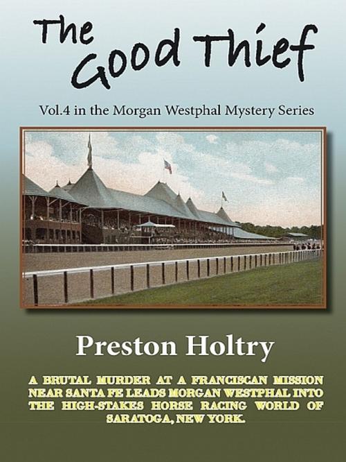 Cover of the book The Good Thief by Preston Holtry, XinXii-GD Publishing