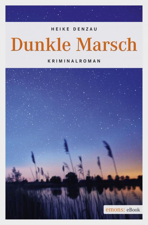 Cover of the book Dunkle Marsch by Heike Denzau, Emons Verlag