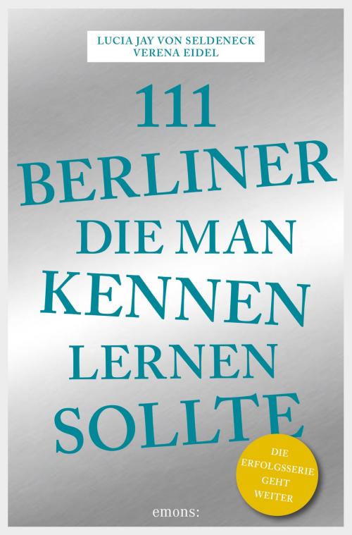 Cover of the book 111 Berliner, die man kennen sollte by Lucia Jay von Seldeneck, Emons Verlag