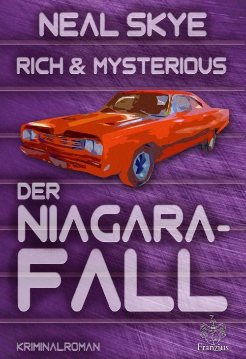 Cover of the book Rich & Mysterious by Neal Skye, Franzius Verlag