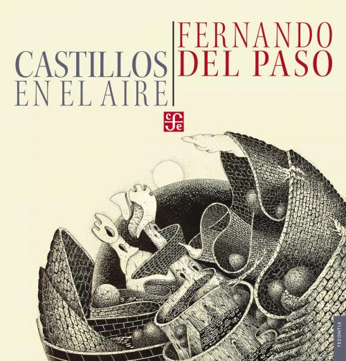 Cover of the book Castillos en el aire by Fernando del Paso, Fondo de Cultura Económica