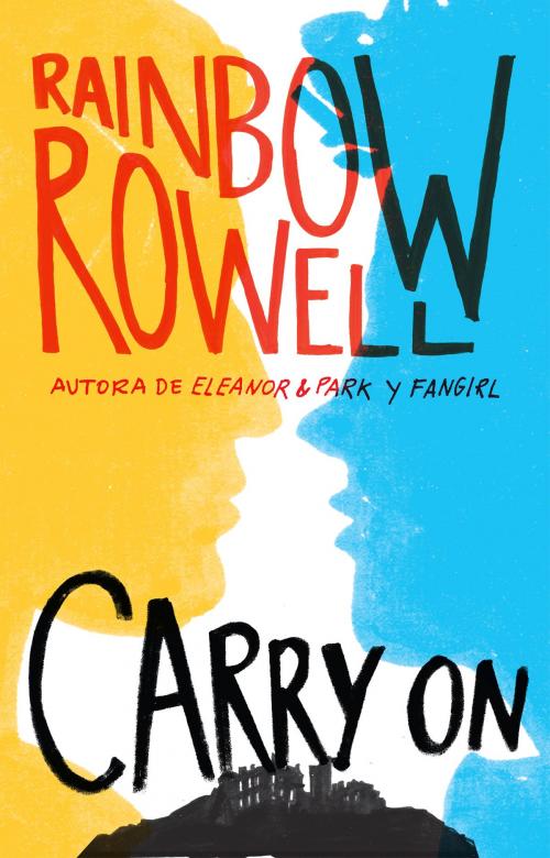 Cover of the book Carry on by Rainbow Rowell, Penguin Random House Grupo Editorial México