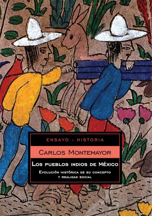 Cover of the book Los pueblos indios de México by Carlos Montemayor, Penguin Random House Grupo Editorial México