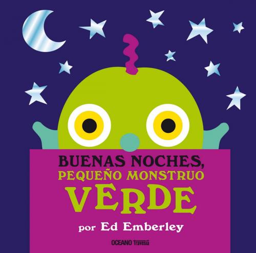 Cover of the book Buenas noches, pequeño monstruo verde by Ed Emberley, Océano Travesía