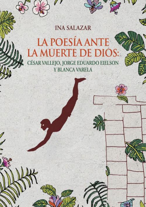 Cover of the book La poesía ante la muerte de Dios by Ina Salazar, Fondo Editorial de la PUCP
