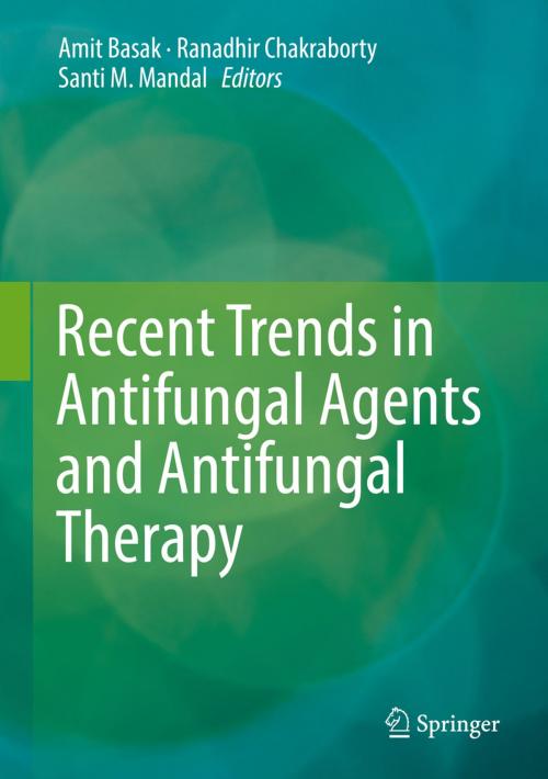 Cover of the book Recent Trends in Antifungal Agents and Antifungal Therapy by , Springer India