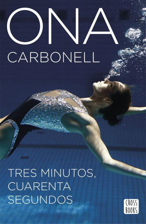 Cover of the book Tres minutos, cuarenta segundos by Ona Carbonell Ballestero, Grupo Planeta