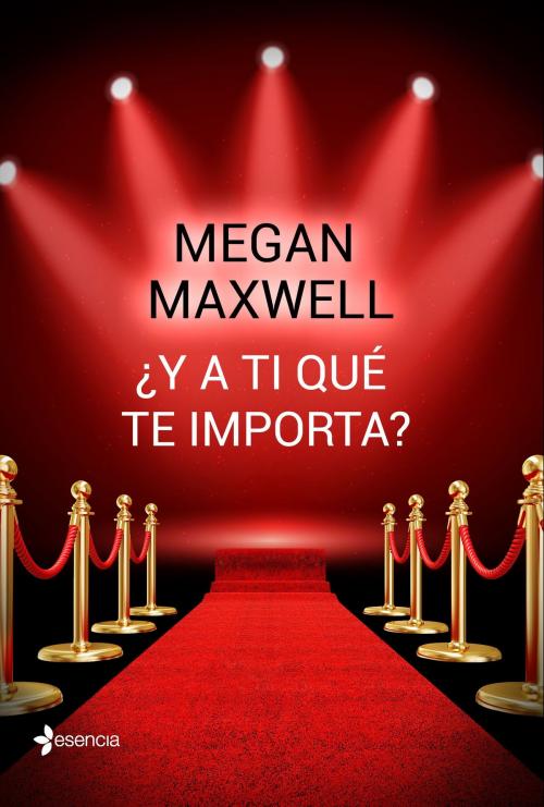 Cover of the book ¿Y a ti qué te importa? by Megan Maxwell, Grupo Planeta