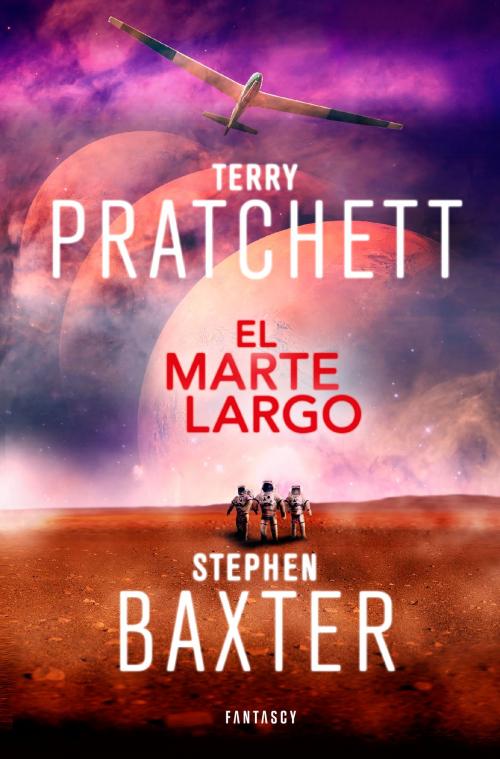 Cover of the book El Marte Largo (La Tierra Larga 3) by Terry Pratchett, Stephen Baxter, Penguin Random House Grupo Editorial España