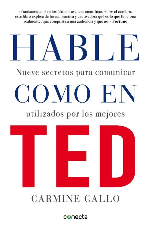 Cover of the book Hable como en TED by Carmine Gallo, Penguin Random House Grupo Editorial España