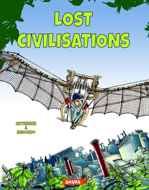 Cover of the book Lost civilisations by Pello Gutiérrez, Editorial Saure