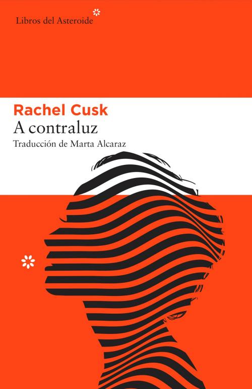 Cover of the book A contraluz by Rachel Cusk, Libros del Asteroide