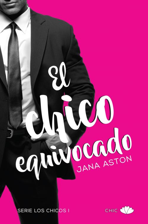 Cover of the book El chico equivocado by Jana Aston, Principal de los Libros