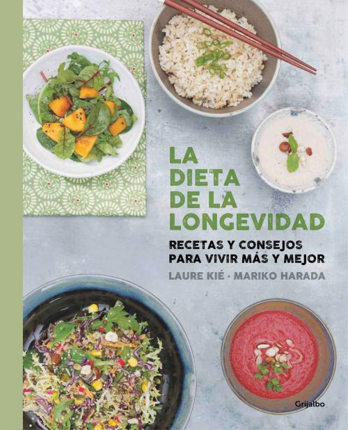 Cover of the book La dieta de la longevidad by Laure Kié, Dra. Kathy Bonan, Penguin Random House Grupo Editorial España
