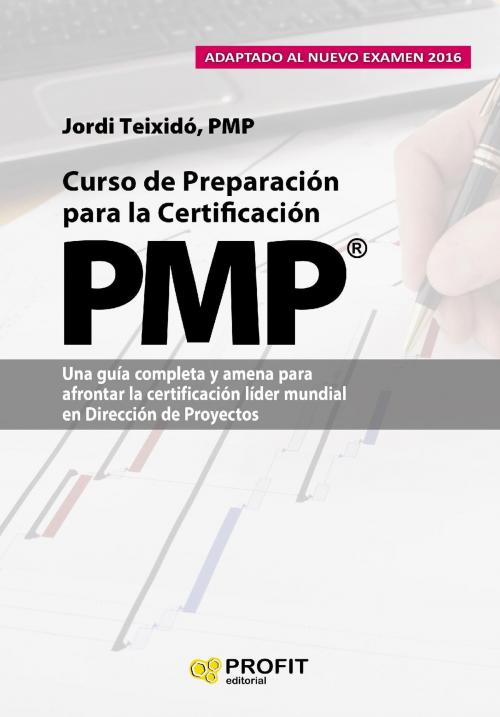 Cover of the book Curso de preparacion para la certificacion PMP® by Jordi Teixidó Escobar, Profit Editorial