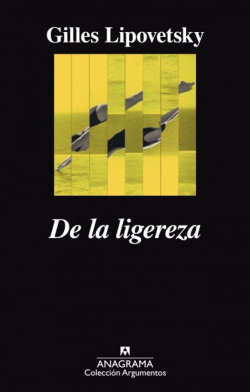 Cover of the book De la ligereza by Gilles Lipovetsky, Editorial Anagrama