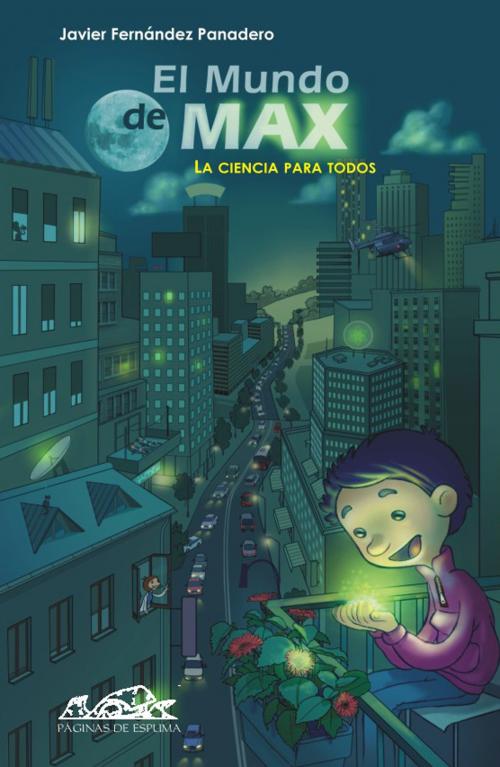 Cover of the book El mundo de Max by Javier Fernández Panadero, Editorial Páginas de Espuma