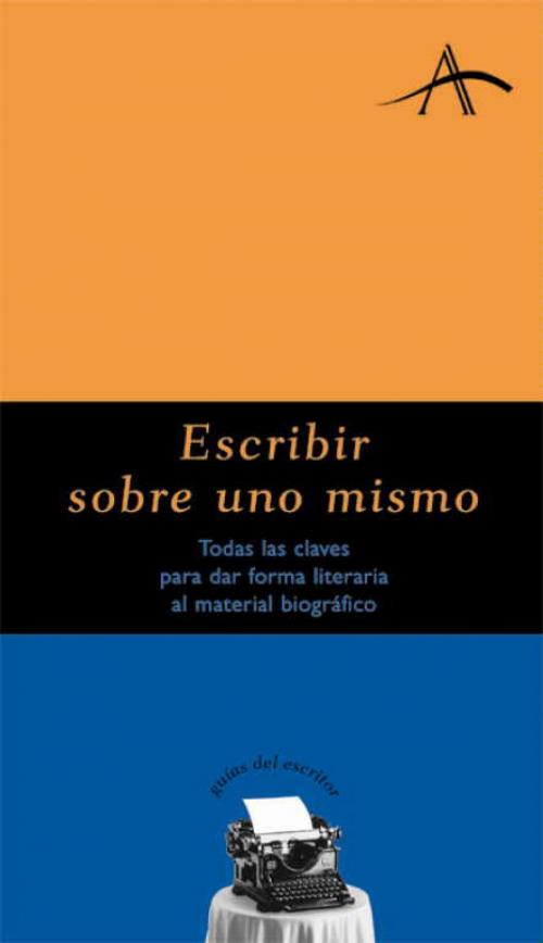Cover of the book Escribir sobre uno mismo by Silvia Adela Kohan, Alba Editorial