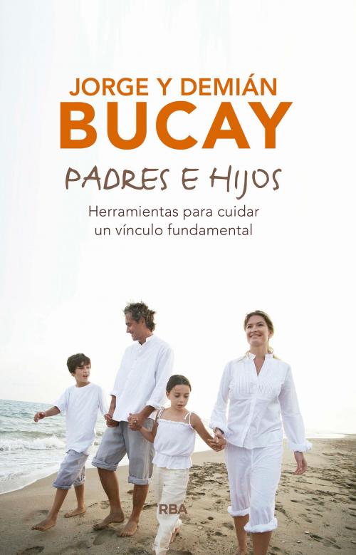 Cover of the book Padres e hijos by Demián Bucay, Jorge Bucay, RBA