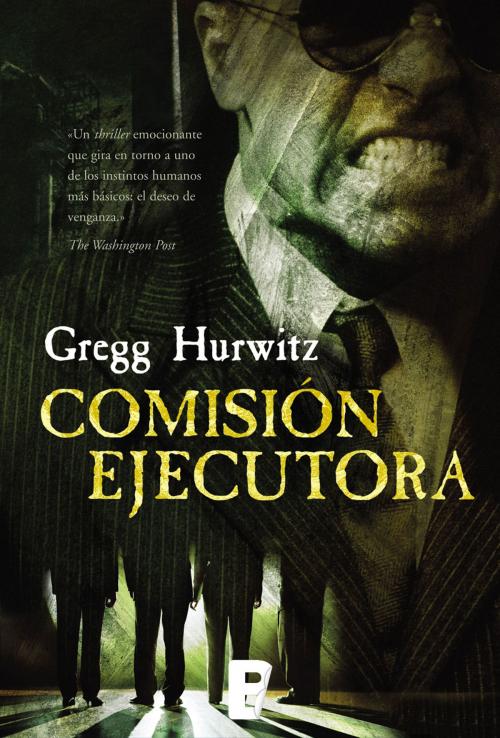 Cover of the book Comisión ejecutora by Gregg Hurwitz, Penguin Random House Grupo Editorial España