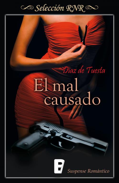 Cover of the book El mal causado by Díaz de Tuesta, Penguin Random House Grupo Editorial España