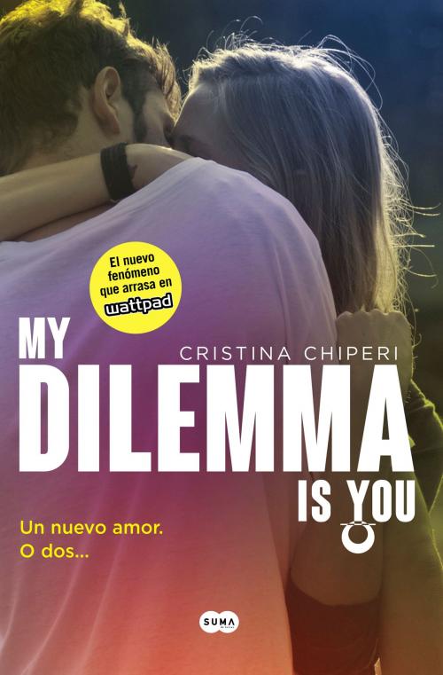 Cover of the book My Dilemma Is You. Un Nuevo Amor. O Dos... (Serie My Dilemma Is You 1) by Cristina Chiperi, Penguin Random House Grupo Editorial España