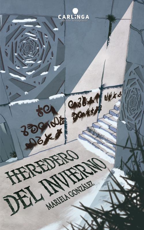 Cover of the book Heredero del invierno by Mariela González, Carlinga Ediciones