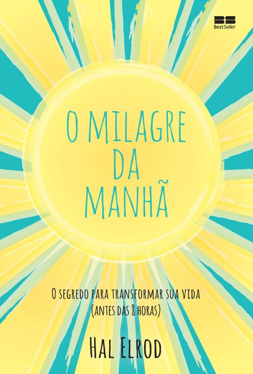 Cover of the book O milagre da manhã by Hal Elrod, Best Seller