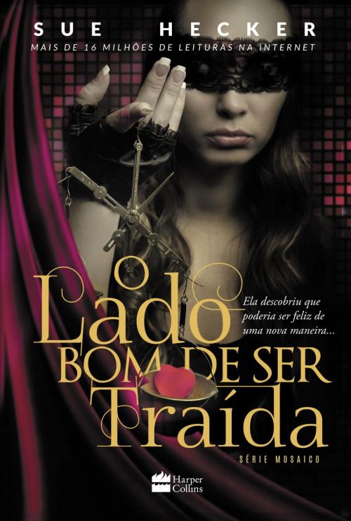 Cover of the book O lado bom de ser traída by Sue Hecker, HarperCollins Brasil