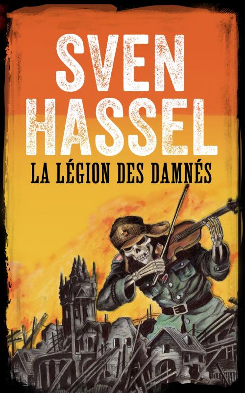 Cover of the book LA LÉGION DES DAMNÉS by Sven Hassel, MHAbooks