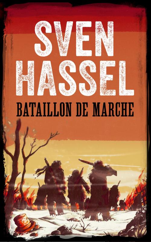 Cover of the book BATAILLON DE MARCHE by Sven Hassel, MHAbooks