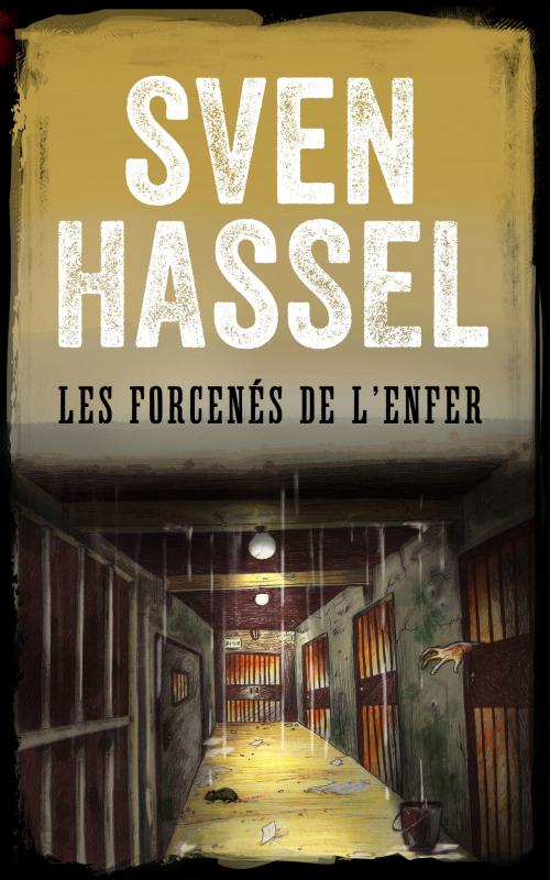 Cover of the book LES FORCENÉS DE L’ENFER by Sven Hassel, MHAbooks