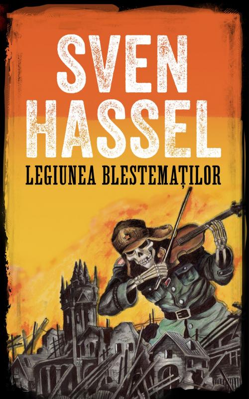 Cover of the book Legiunea blestemaților by Sven Hassel, MHAbooks