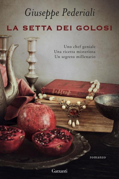 Cover of the book La setta dei golosi by Giuseppe Pederiali, Garzanti