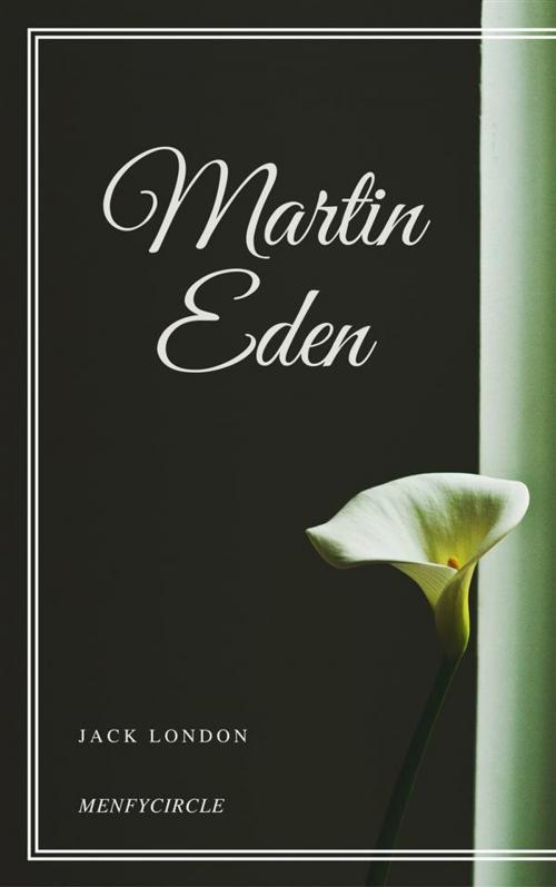 Cover of the book Martin Eden by Jack London, Jack London
