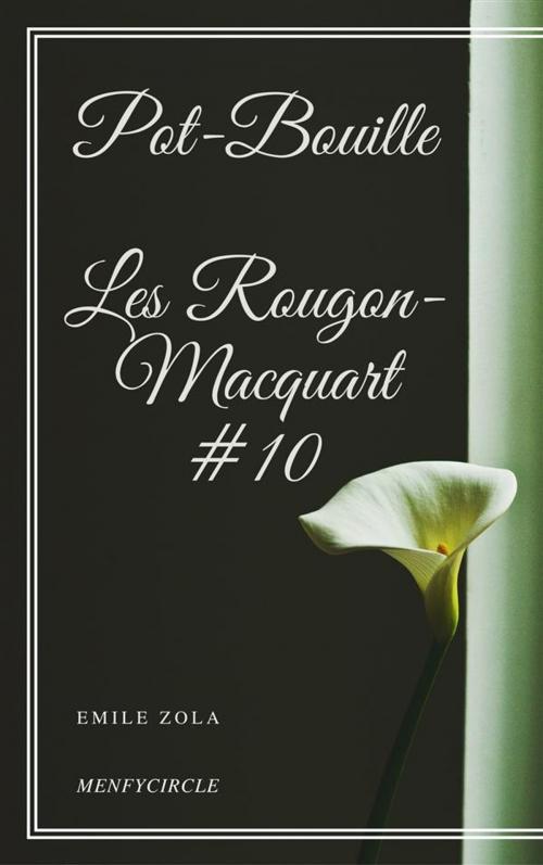 Cover of the book Pot-Bouille Les Rougon-Macquart #10 by Emile Zola, Emile Zola