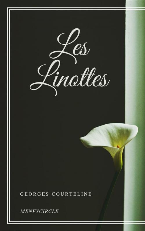 Cover of the book Les Linottes by Georges Courteline, Georges Courteline