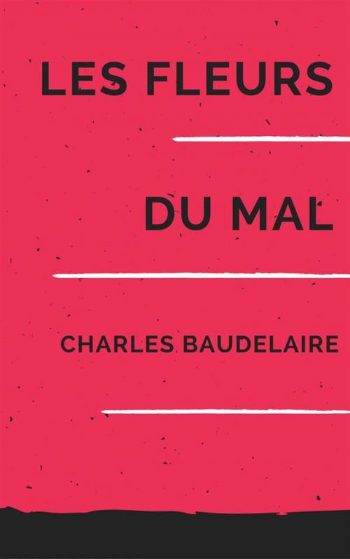 Cover of the book Les Fleurs du Mal by Charles Baudelaire, Charles Baudelaire