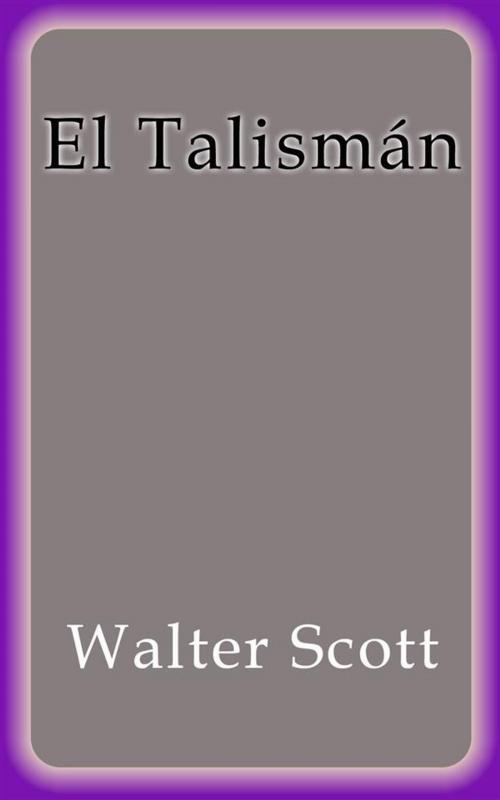 Cover of the book El Talismán by Walter Scott, Walter Scott