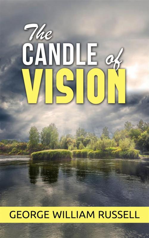 Cover of the book The candle of vision by George William Russell, George William Russell