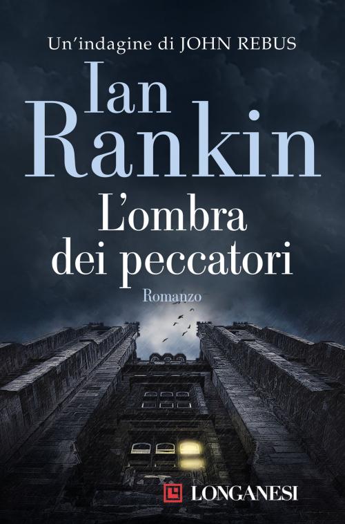 Cover of the book L'ombra dei peccatori by Ian Rankin, Longanesi