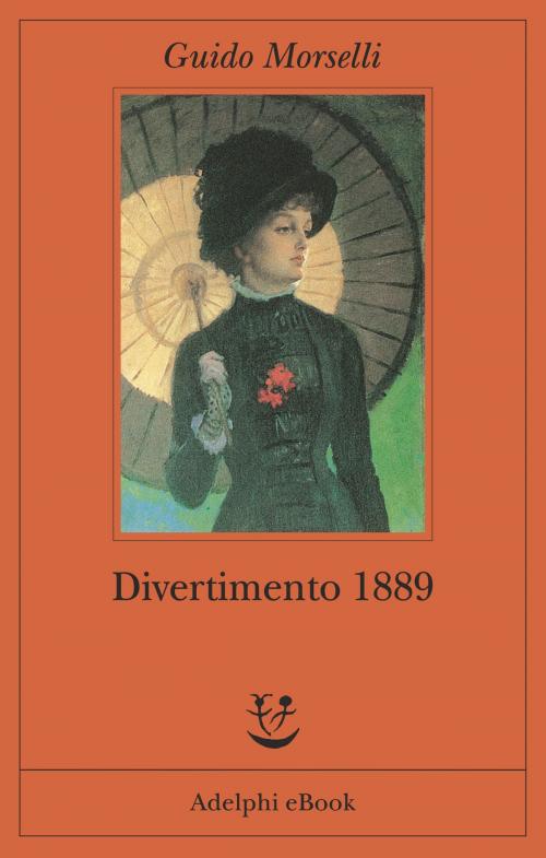 Cover of the book Divertimento 1889 by Guido Morselli, Adelphi