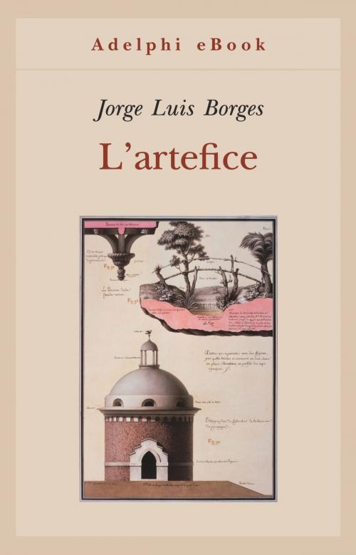Cover of the book L'artefice by Jorge Luis Borges, Adelphi