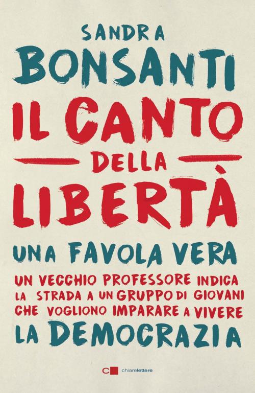 Cover of the book Il canto della libertà by Sandra Bonsanti, Chiarelettere