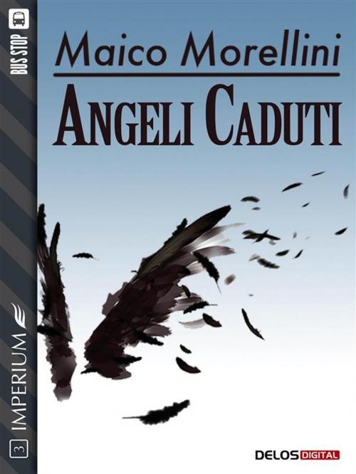 Cover of the book Angeli caduti by Maico Morellini, Delos Digital