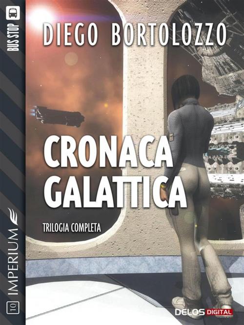 Cover of the book Cronaca galattica by Diego Bortolozzo, Delos Digital