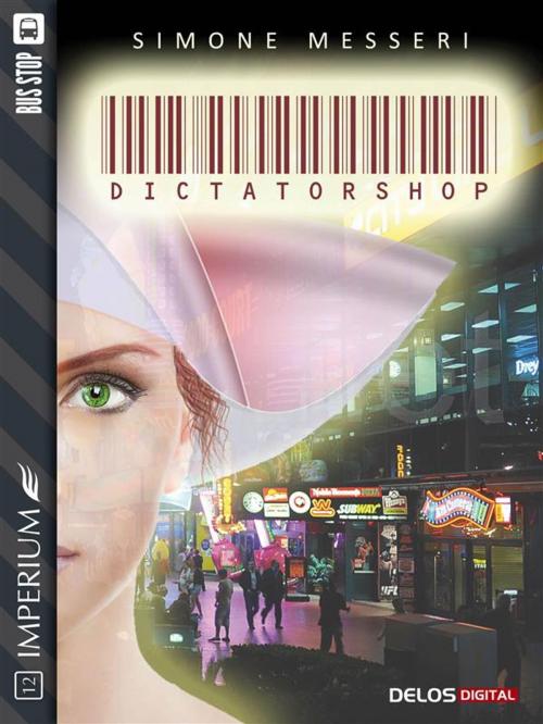 Cover of the book Dictatorshop by Simone Messeri, Delos Digital